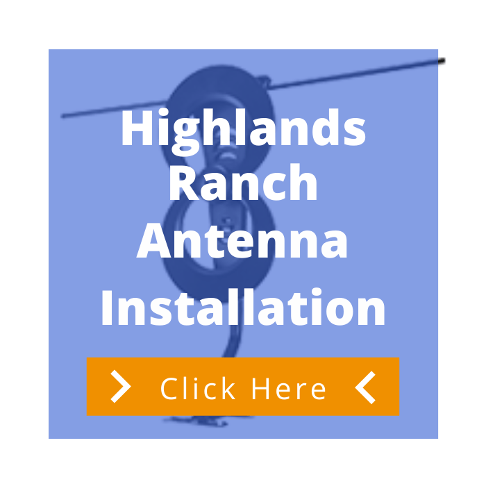 HD TV Antenna Installation in Highlands Ranch CO by freeTVee