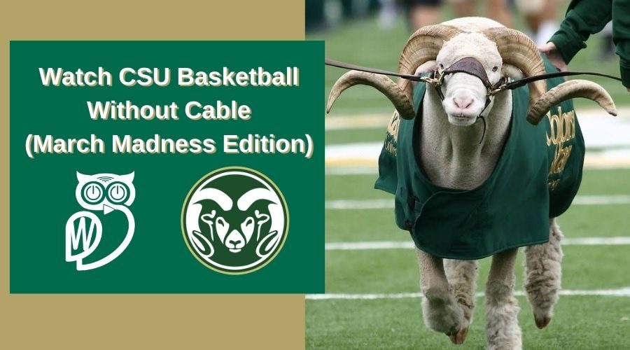 Watch Colorado State Rams Basketball team without cable in March Madness tournament banner