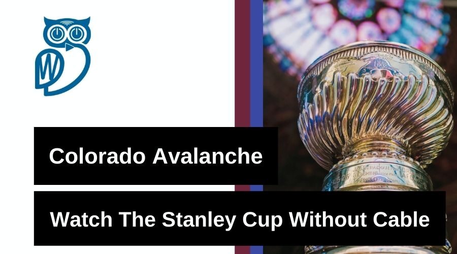 Watch the Stanley Cup Playoffs with the Colorado Avalanche without Cable
