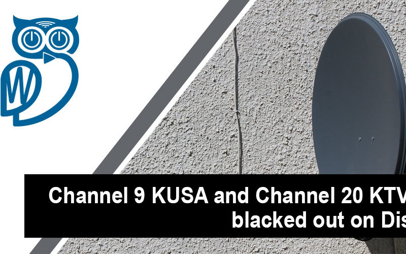 Dish blackout of Channel 9 & 20 | StreamWise Solutions