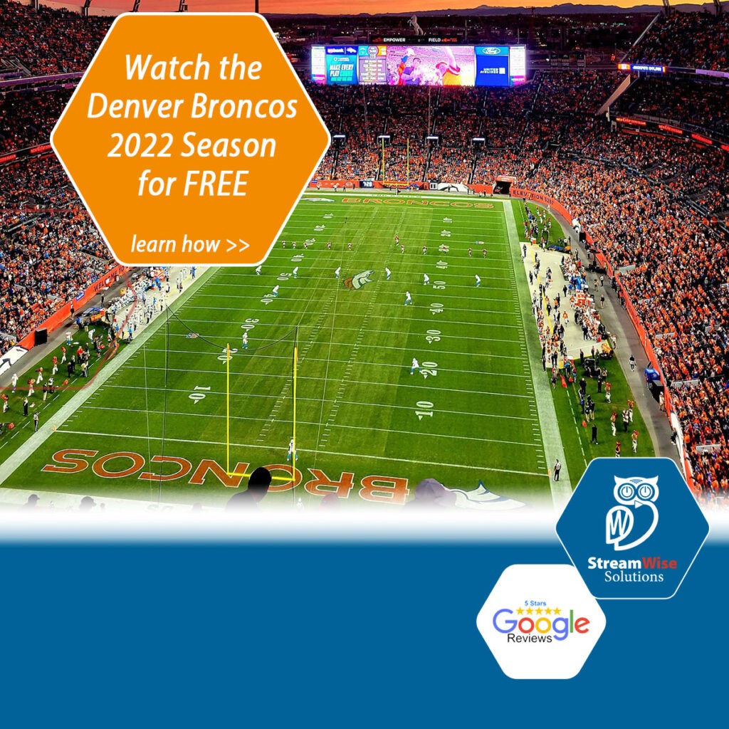 Watch the 2022 Denver Broncos | StreamWise Solutions