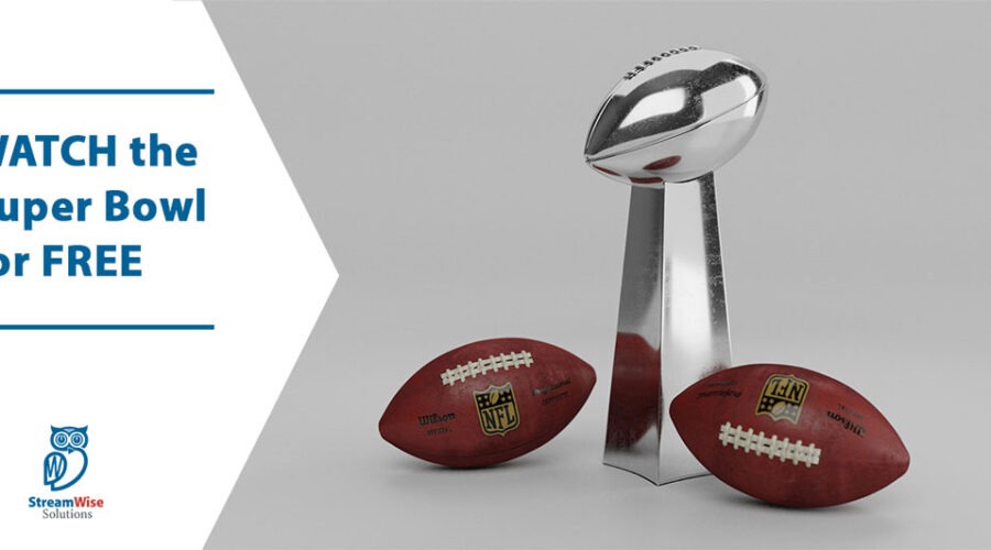 2023 Super Bowl LVII | StreamWise Solutions