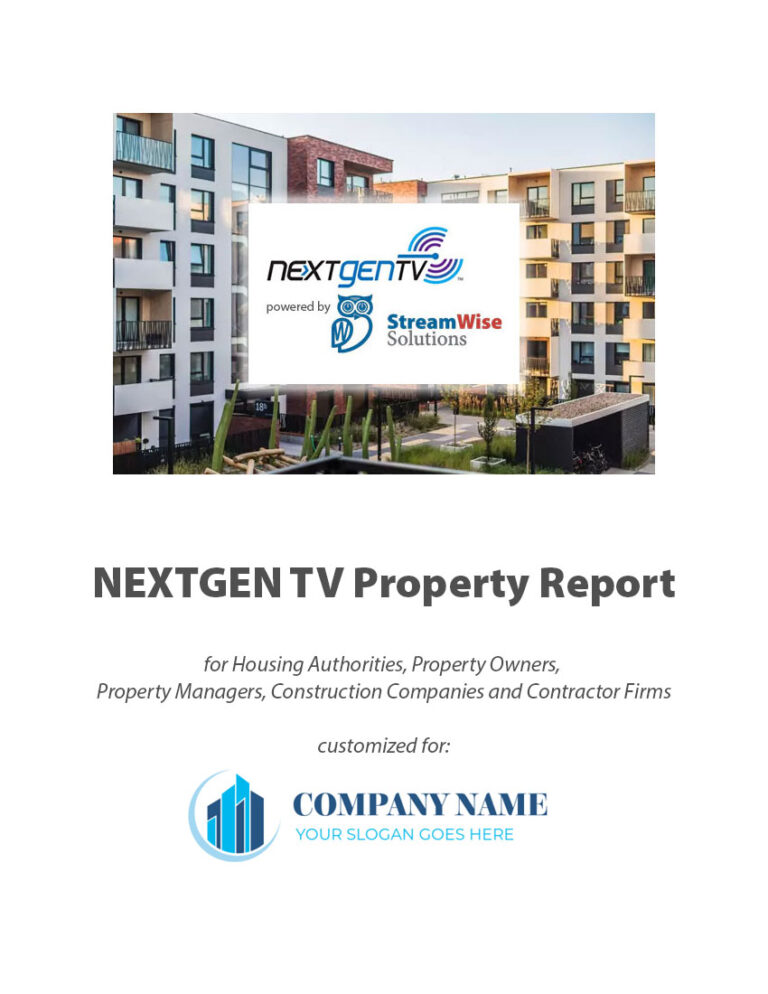 Streamwise Face NEXTGEN TV MDU Property Report - StreamWise Solutions