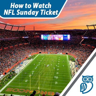 How to Watch NFL Sunday Ticket | StreamWise Solutions